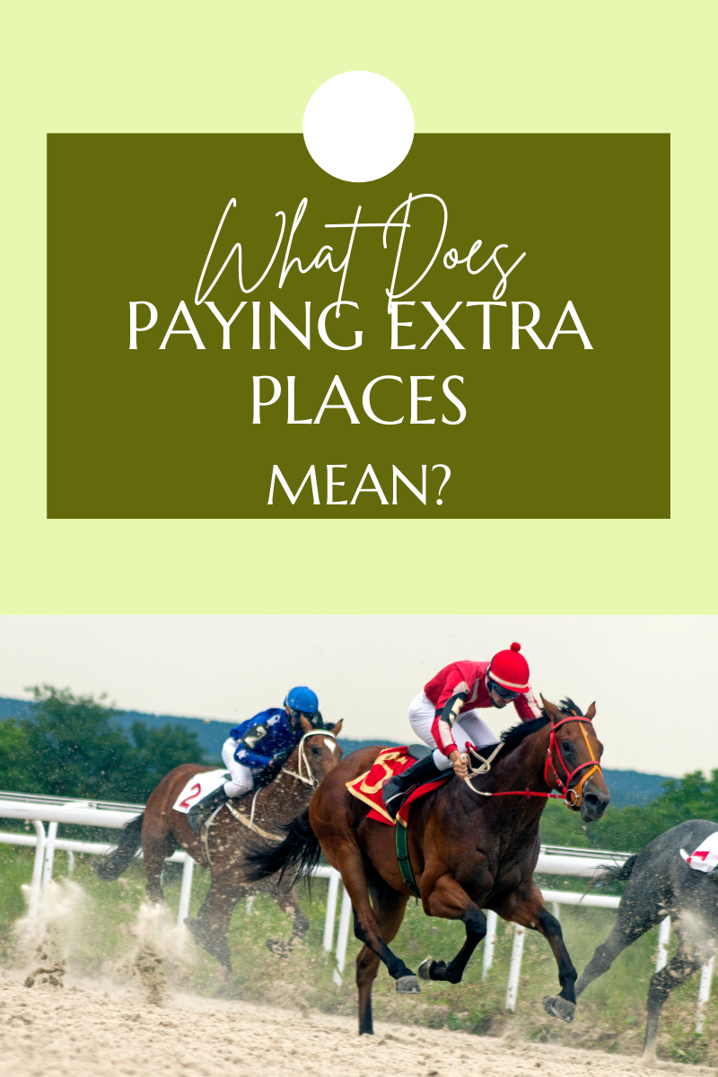 what does Paying Extra Places mean?